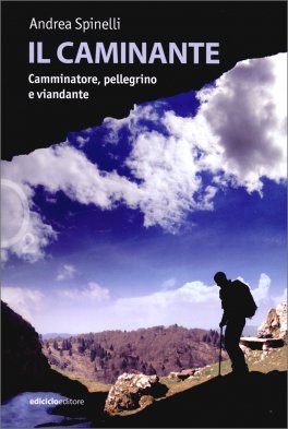 Il Caminante - Camminatore, Pellegrino e Viandante — Libro - 1