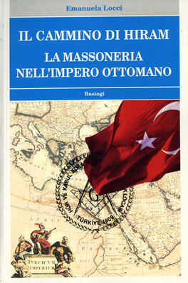 Il Cammino di Hiram - La Massoneria nell'Impero Ottomano  — Libro - 1