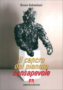 Il Cancro del Pianeta Consapevole — Libro - 1