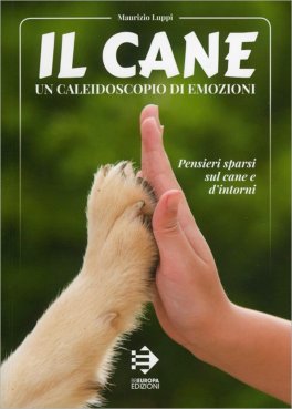 Il Cane un Caleidoscopio di Emozioni — Libro - 1