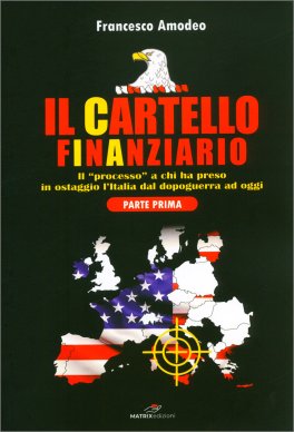 Il Cartello Finanziario Parte Prima — Libro - 1