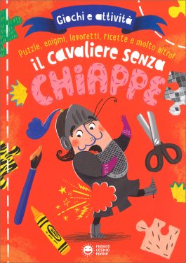 Il Cavaliere senza Chiappe - Giochi e Attività — Libro - 1