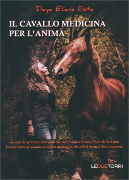 Il Cavallo Medicina per l'Anima — Libro - 1