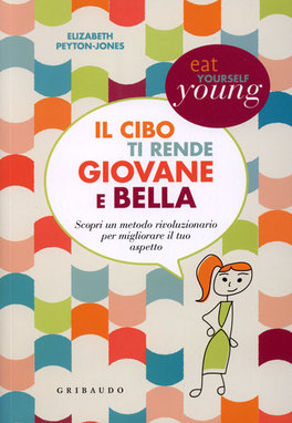 Il Cibo ti Rende Giovane e Bella — Libro - 1