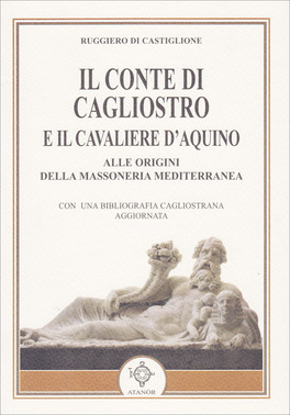 Il Conte di Cagliostro e il Cavaliere d'Aquino — Libro - 1