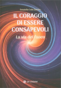 Il Coraggio di Essere Consapevole — Libro - 1