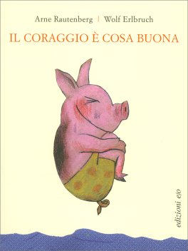 Il Coraggio è Cosa Buona — Libro - 1