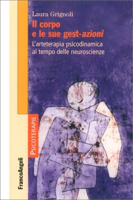 Il Corpo e le Sue Gest-azioni — Libro - 1