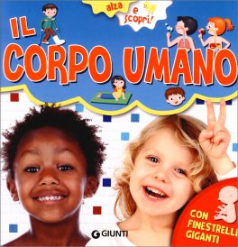 Il Corpo Umano - Con Finestrelle Giganti