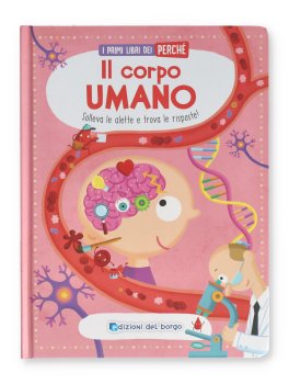 Il Corpo Umano - I Primi Libri dei Perché — Libro - 1