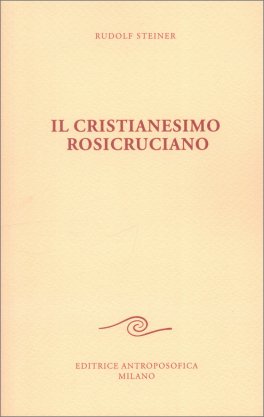 Il Cristianesimo Rosicruciano — Libro - 1