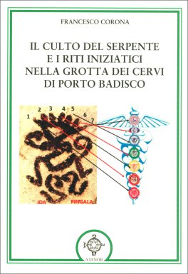Il Culto del Serpente e i Riti Iniziatici nella Grotta dei Cervi di Porto Badisco — Libro - 1