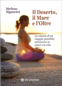 Il Deserto, il Mare e l'Oltre — Libro - 1