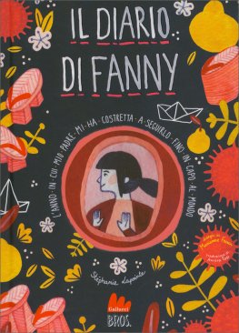 Il Diario di Fanny - L'Anno in cui Mio Padre Mi Ha Costretta a Seguirlo Fino in Capo al Mondo — Libro - 1
