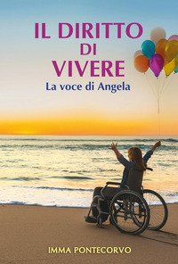 Il Diritto Di Vivere La Voce Di Angela 