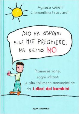 Dio Ha Risposto alle Mie Preghiere, Ha Detto No — Libro - 1