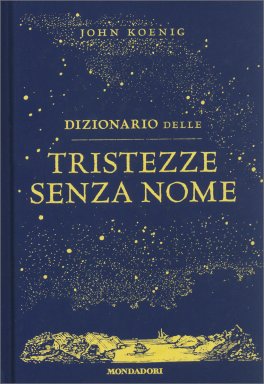 Il Dizionario delle Tristezze senza Nome — Libro - 1