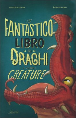 Il Fantastico Libro dei Draghi e altre Creature — Libro - 1