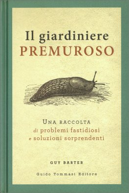 Il Giardiniere Premuroso — Libro - 1