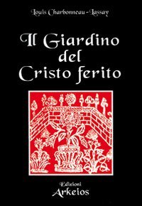 Il Giardino del Cristo Ferito — Libro di Louis Charbonneau-Lassay