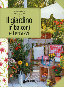 Il Giardino in Balconi e Terrazzi  — Libro - 1