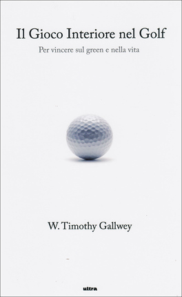 Il Gioco Interiore nel Golf  — Libro - 1
