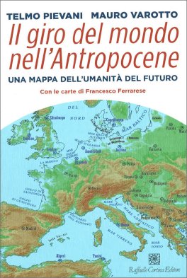 Il Giro del Mondo nell'Antropocene — Libro - 1