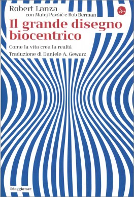 Il Grande Disegno Biocentrico — Libro - 1