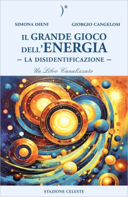 Il Grande Gioco dell'Energia - La Disidentificazione — Libro - 1