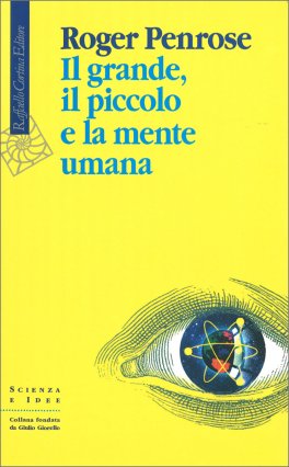 Il Grande, il Piccolo e la Mente Umana — Libro - 1