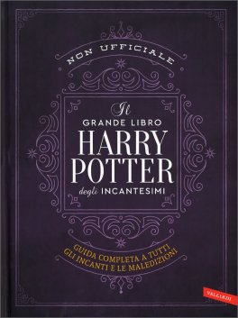 Il Grande Libro degli Incantesimi di Harry Potter (Non Ufficiale) — Libro - 1