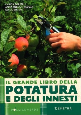 Il Grande Libro della Potatura e degli Innesti — Libro - 1