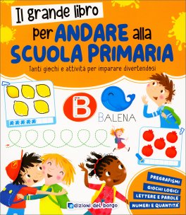 Il Grande Libro per Andare alla Scuola Primaria — Libro - 1