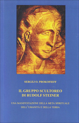Il Gruppo Scultoreo di Rudolf Steiner  — Libro - 1