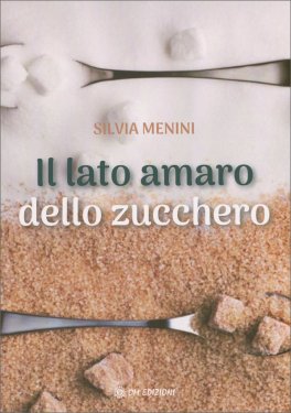 Il Lato Amaro dello Zucchero — Libro - 1