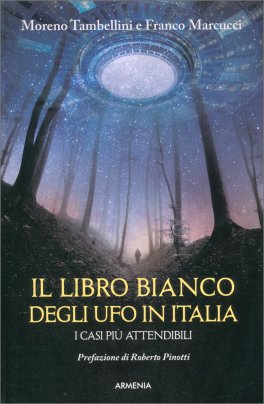 Il Libro Bianco degli Ufo in Italia — Libro - 1