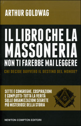 Il Libro che la Massoneria non ti Farebbe mai Leggere