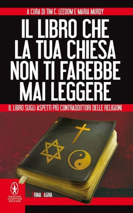 Il Libro che la tua Chiesa non ti Farebbe mai Leggere — Libro - 1