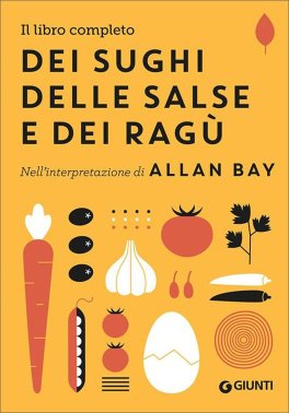 Il Libro Completo dei Sughi delle Salse e dei Ragù — Libro - 1