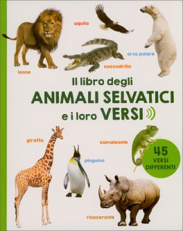 Il Libro degli Animali Selvatici e i Loro Versi — Libro - 1