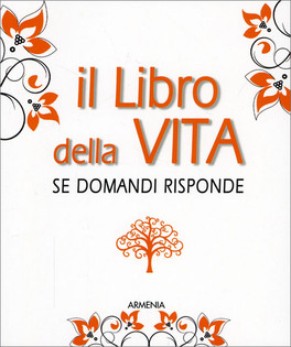 Il Libro della Vita - Se Domandi Risponde — Libro - 1