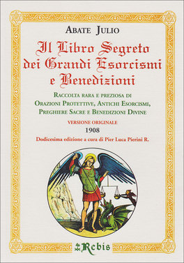 Il Libro Segreto dei Grandi Esorcismi e Benedizioni  — Libro - 1