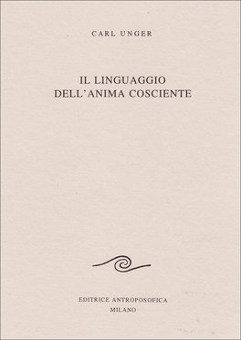 Il Linguaggio dell'Anima Cosciente  — Libro - 1