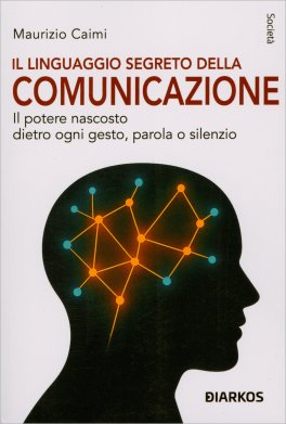 Il Linguaggio Segreto della Comunicazione — Libro - 1
