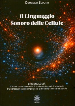 Il Linguaggio Sonoro delle Cellule — Libro - 1