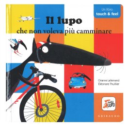 Il Lupo che Non Voleva Più Camminare - Touch & Feel — Libro - 1