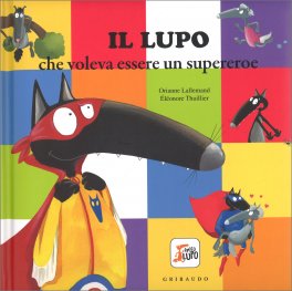 Il Lupo che Voleva Essere un Supereroe — Libro - 1
