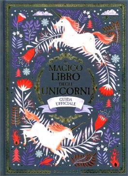 Il Magico Libro degli Unicorni - Guida Ufficiale — Libro - 1