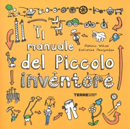 Il Manuale del Piccolo Inventore — Libro - 1