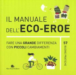 Il Manuale dell'Eco-Eroe — Libro - 1